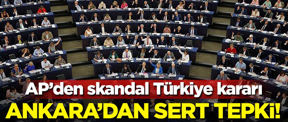 AP skandal Türkiye kararı! Ankara'dan sert tepki