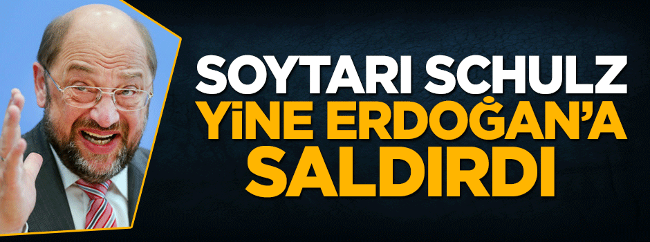 AP soytarısı Martin Schulz ödülü alır almaz Erdoğan'a saldırdı