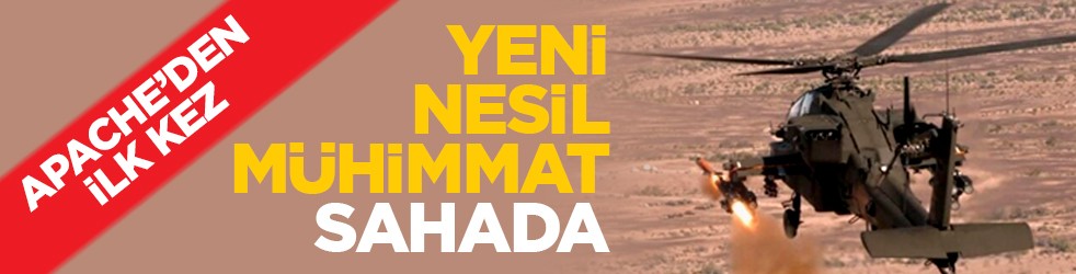 Apache’den ilk kez: Yeni nesil mühimmat sahada