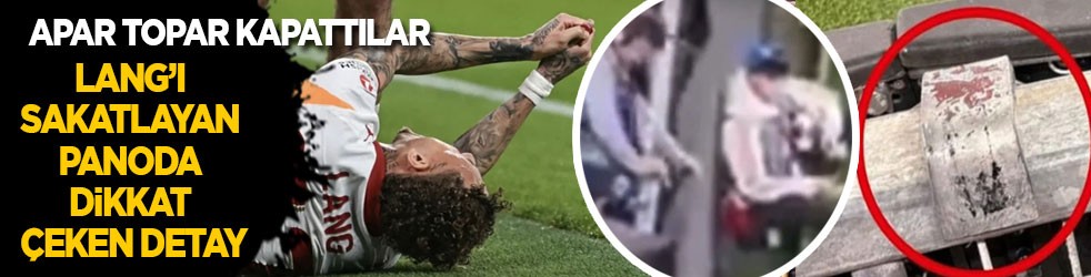 Apar topar kapattılar! Lang'ı sakatlayan panoda dikkat çeken detay!