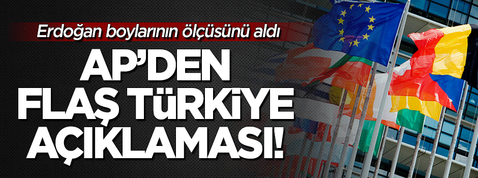 AP'den flaş Türkiye açıklaması!