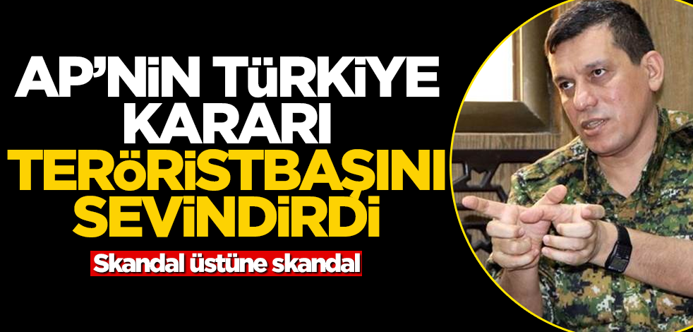 AP'nin Türkiye kararı teröristbaşını sevindirdi!