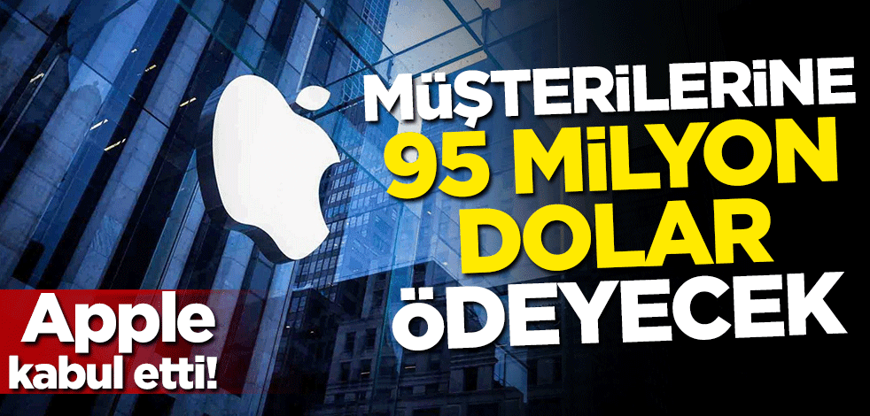 Apple kabul etti! Müşterilerine 95 milyon dolar ödeyecek