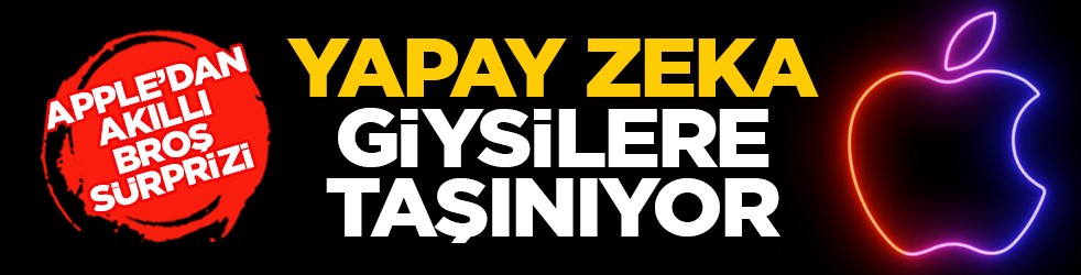 Apple’dan akıllı broş sürprizi: Yapay zeka giysilere taşınıyor