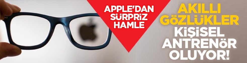 Apple'dan sürpriz hamle: Akıllı gözlükler kişisel antrenör oluyor!