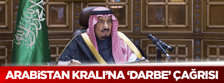 Arabistan Kralı'na darbe çağrısı