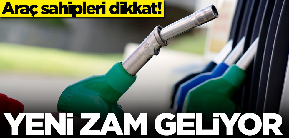 Araç sahipleri dikkat! Akaryakıt fiyatlarına bir dev zam daha geliyor