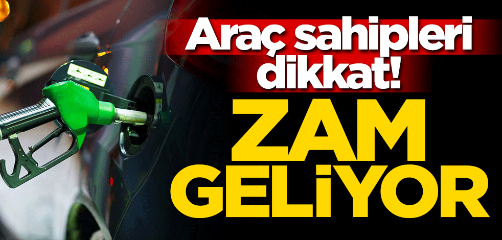 Araç sahipleri dikkat! Benzine 15 kuruş yeni bir zam geliyor
