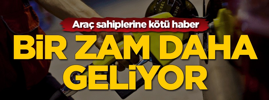 Araç sahipleri dikkat! Bir zam haberi daha