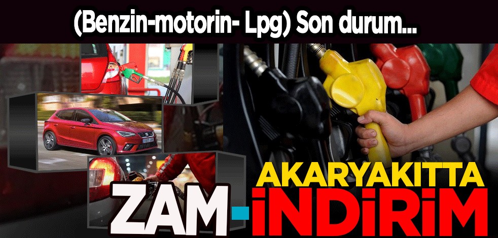 Araç sahipleri dikkat: Zam, indirim! Motorin, benzin ve LPG için bayram öncesi akaryakıt fiyatları!
