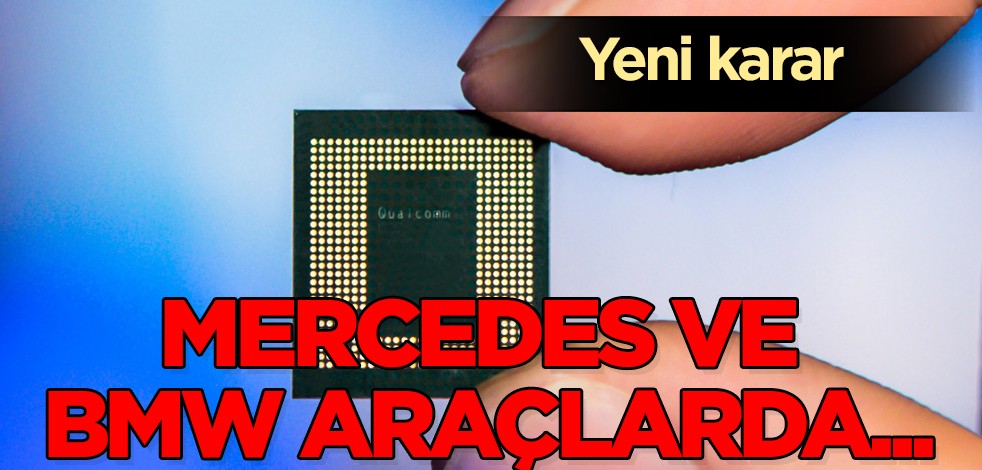 Araç sahipleri: Mercedes ve BMW araçlarda 2024 yılına kadar A Qualcomm’un çipleri kullanılacak! İlan etti