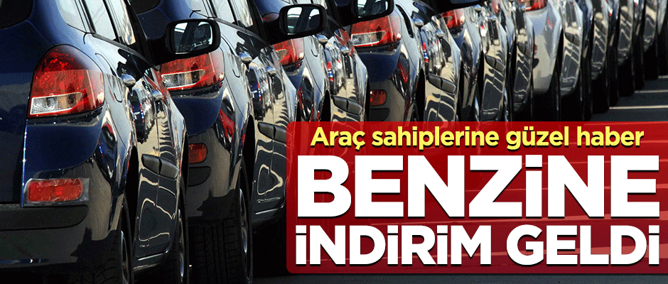 Araç sahiplerine güzel haber! Benzine indirim geldi