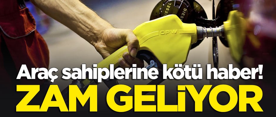 Araç sahiplerine kötü haber! Akaryakıta zam geliyor