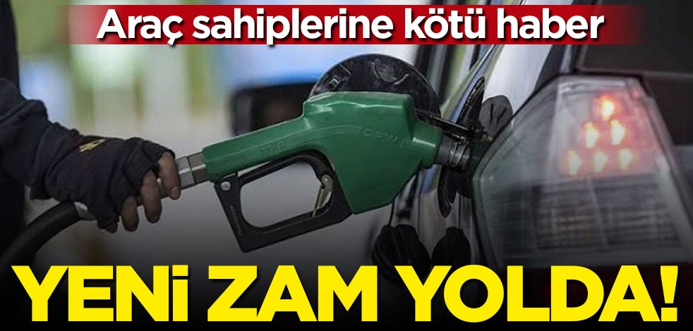 Araç sahiplerine kötü haber: Benzine yeni zam yolda