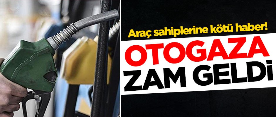 Araç sahiplerine kötü haber! Otogaza zam geldi