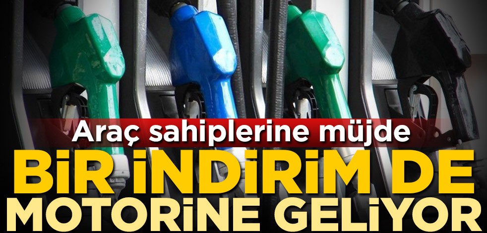 Araç sahiplerine müjde! Benzinden sonra bir indirim de motorine geliyor