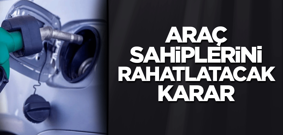 Araç sahiplerini rahatlatacak karar