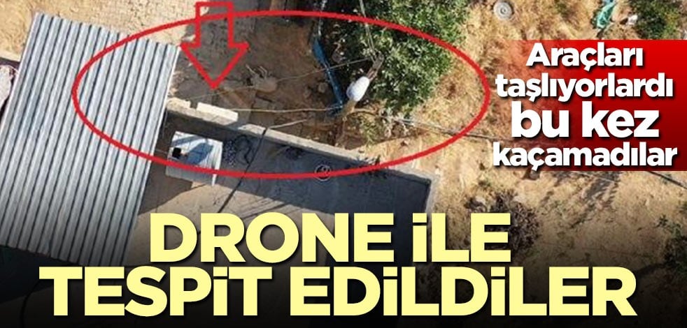 Araçları taşlıyorlardı! Bu kez drone ile tespit edildiler