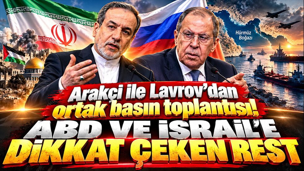 Arakçi ile Lavrov’dan ortak basın toplantısı! ABD ve İsrail’e dikkat çeken rest