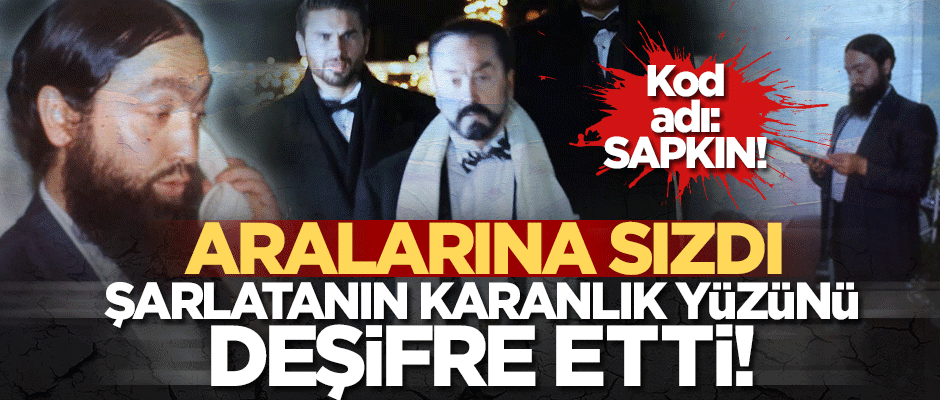 Örgüte sızan Fuat Kozluklu, Adnan Oktar'ın karanlık yüzünü deşifre etti!