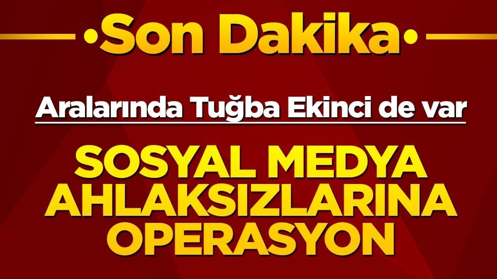 Aralarında Tuğba Ekinci de var! 5 kişi gözaltında