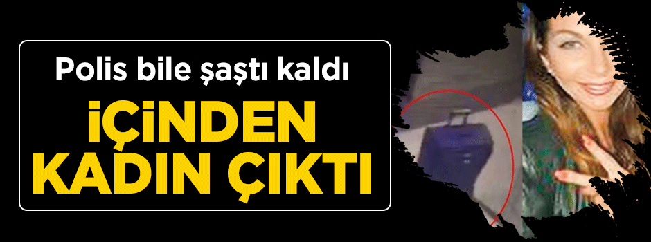 Arama yapan polis valizde kadın buldu