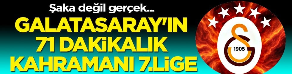 Aranan sağ bek olarak getirilmişti... Galatasaray'ın 71 dakikalık kahramanı 7.lige