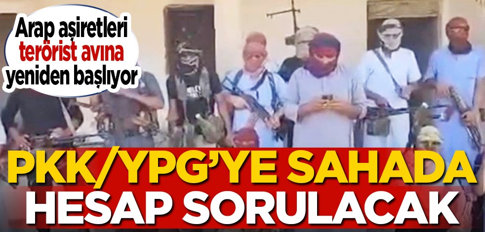 Arap aşiretleri terörist avına yeniden başlıyor: PKK/YPG'ye sahada hesap sorulacak