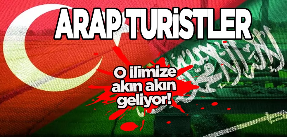 Arap turistler Türkiye'ye akın akın geliyor: Bayramda Arap turistler dolacak! Türkiye'nin o ilini tercih ettiler