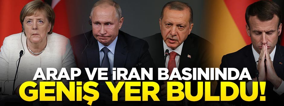 Arap ve İran basını, dörtlü zirveye geniş yer verdi