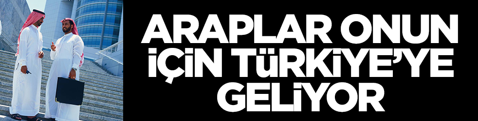 Araplar onun için Türkiye'ye geliyor! Ne yapıp edip almak istiyorlar