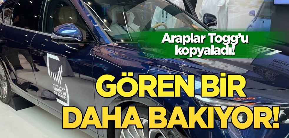Araplar Togg’u kopyaladı mı? BAE'nin projeleri pes dedirtti: Gören bir daha bakıyor! İşte perde arkası