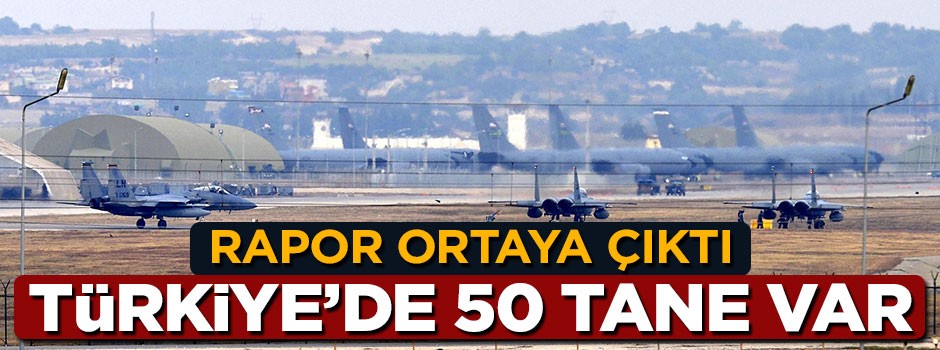 Araştırmanın sonucu ortaya çıktı, İncirlik'te 50 tane var