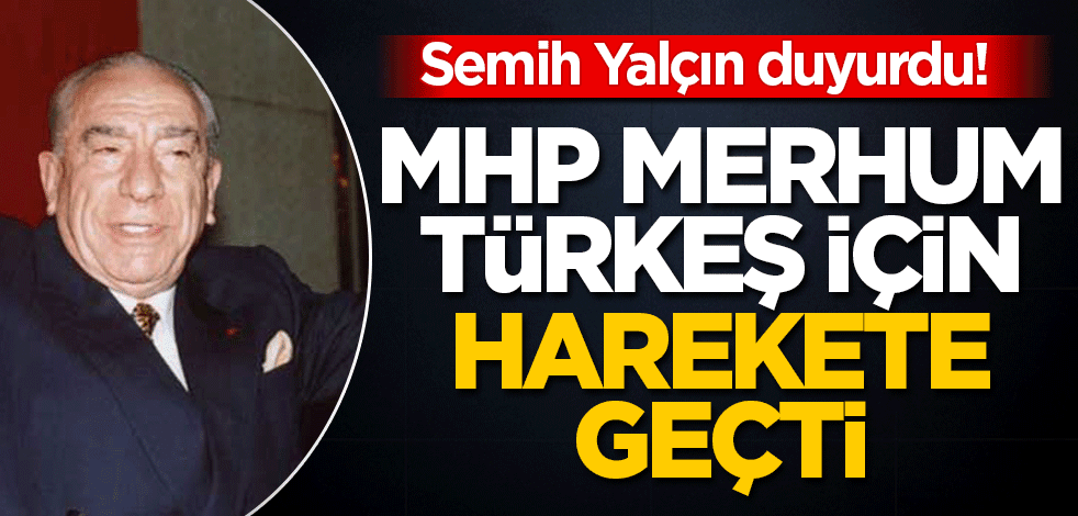 Arbede yaşamıştı! MHP, Alparslan Türkeş için harekete geçti