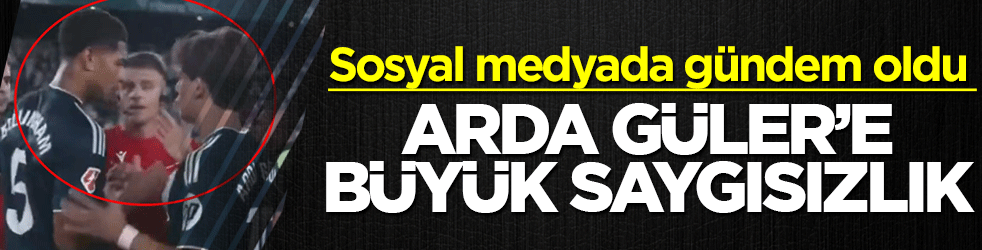 Arda Güler'e büyük saygısızlık: Yıldızın o anları sosyal medyada gündem oldu 