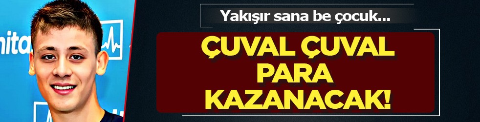 Arda Güler'e müjde: 180 dakikada çuval çuval euro kazanacak