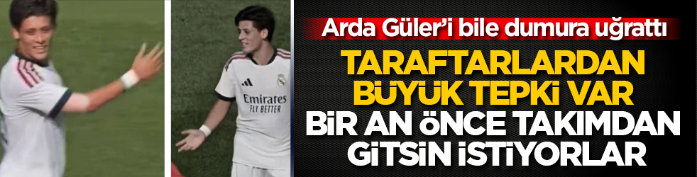 Arda Güler’i bile dumura uğrattı! Taraftarlardan büyük tepki var, bir an önce takımdan gitsin istiyorlar