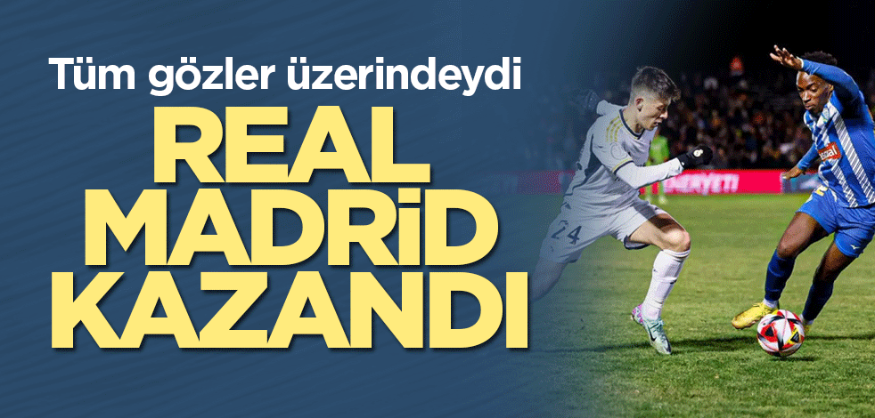 Arda Güler'in sahaya çıktığı maçı Real Madrid kazandı