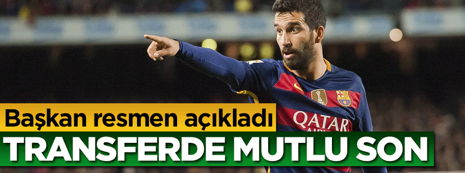 Arda Turan transferi resmen açıkladı!