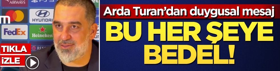Arda Turan’dan duygusal mesaj: Çocukların mutluluğu her şeye bedel