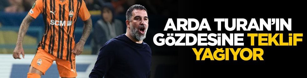 Arda Turan’ın gözdesine teklif yağıyor