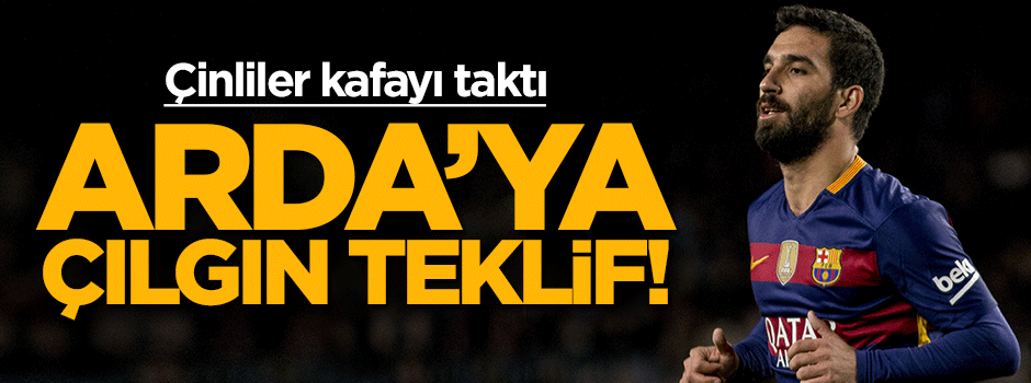 Arda'ya çılgın teklif!