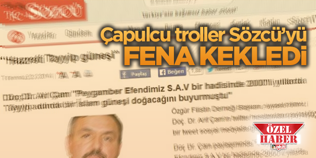 'Arif Çam' adlı çapulcu troll Sözcü'yü fena kekledi