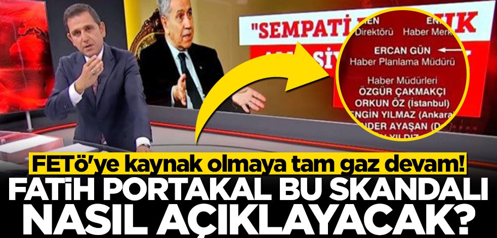 Arınç'ın sözleri üzerinden AK Parti'yi karalamak isteyen Fatih Portakal FETÖ'cü Ercan Gün'ü beslemeye devam ediyor
