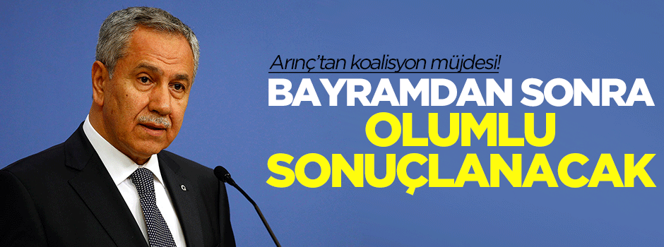Arınç'tan koalisyon müjdesi!