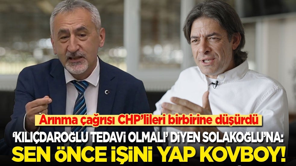 Arınma çağrısı CHP’lileri birbirine düşürdü! ‘Kılıçdaroğlu tedavi olmalı’ diyen Solakoğlu’na: Sen önce işini yap kokarca!!