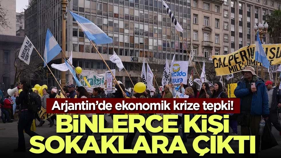 Arjantin’de ekonomik krize tepki! Binlerce kişi sokaklara çıktı