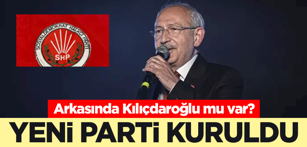 Arkasında Kılıçdaroğlu mu var? Sosyal Demokrat Halkçı Parti kuruldu
