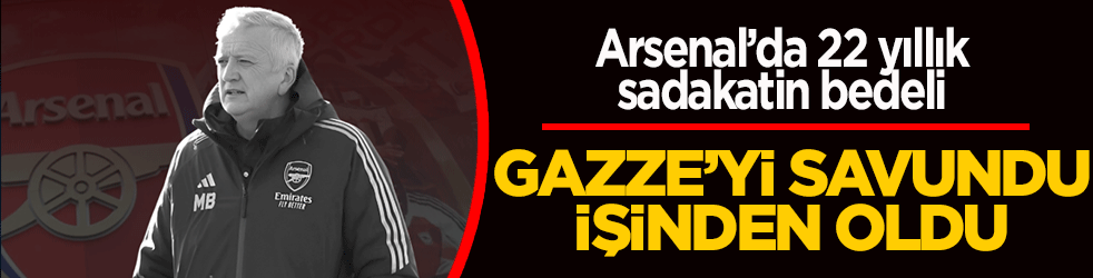 Arsenal’da 22 yıllık sadakatin bedeli: Gazze’yi savundu, işinden oldu!