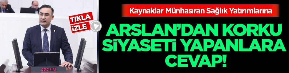 Arslan’dan korku siyaseti yapanlara cevap: Hastaneler satılmıyor